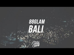 88Glam - Bali Feat Nav