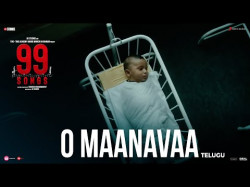 99 Songs - O Maanavaa Telugu