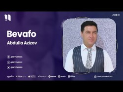 Abdulla Azizov - Bevafo