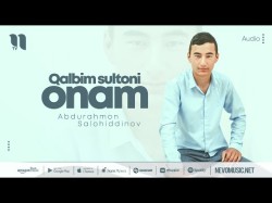 Abdurahmon Salohiddinov - Qalbim Sultoni Onam