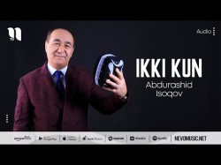 Abdurashid Isoqov - Ikki Kun