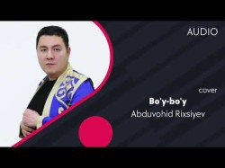 Abduvohid Rixsiyev - Bo'ybo'y