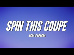 Abra Cadabra - Spin This Coupe