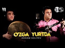 Adham Soliyev - O’zga yurtda jonli ijro