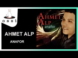 Ahmet Alp - Anafor