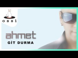 Ahmet - Git Durma Feat Dj Xxxl