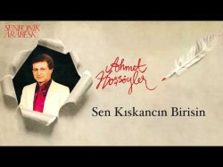 Ahmet Hoşsöyler - Sen Kıskancın Birisin