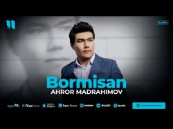 Ahror Madrahimov - Bormisan 2024