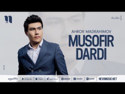Ahror Madrahimov - Musofir Dardi