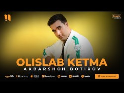 Akbarshoh Botirov - Olislab Ketma