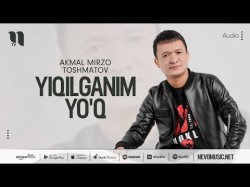 Akmal Mirzo Toshmatov - Yiqilganim Yo'q