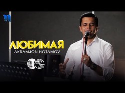 Akramjon Xotamov - Любимая Video