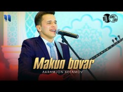 Akramjon Xotamov - Makun Bovar Jonli Ijro
