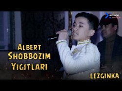 Albert - Shobbozim Yigitlari