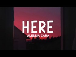 Alessia Cara - Here lyric video