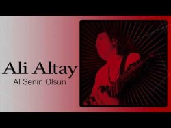 Ali Altay - Al Senin Olsun