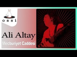 Ali Altay - Mecburiyet Caddesi