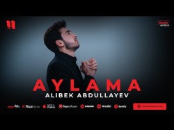 Alibek Abdullayev - Aylama