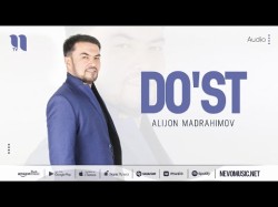 Alijon Madrahimov - Do'st