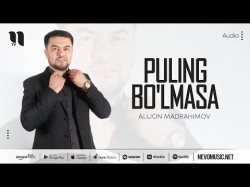 Alijon Madrahimov - Puling Bo'lmasa
