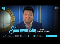 Alisher Abdug'ofurov - Sharqona Ishq