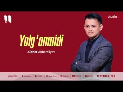 Alisher Akbaraliyev - Yolg'onmidi