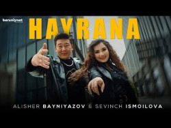 Alisher Bayniyazov, Sevinch Ismoilova - Hayrana Клипа