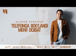 Alisher Sharipov - Telefonga Bog’landi Mehr Oqibat