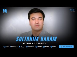 Alisher Yusupov - Sultonim Dadam