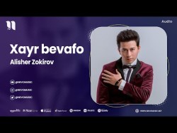 Alisher Zokirov - Xayr Bevafo