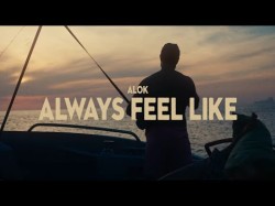 Alok - Always Feel Like