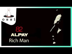 Alpay - Rich Man