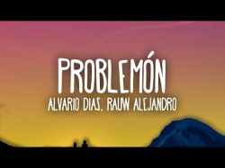Alvaro Diaz, Rauw Alejandro - Problemón