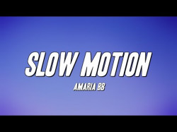 Amaria Bb - Slow Motion