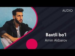 Amin Akbarov - Baxtli bo’l