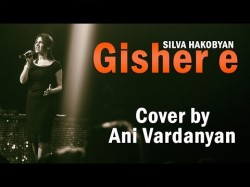 Ани Варданян - Gisher E Silva Hakobyan Cover