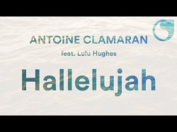 Antoine Clamaran Feat Lulu Hughes - Hallelujah