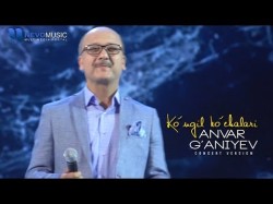 Anvar G'aniyev - Ko'ngil Ko'chalari Konsert