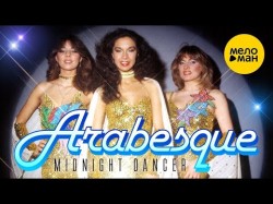 Arabesque - Midnight Dancer Live