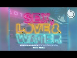 Armin Van Buuren Ft Conrad Sewell - Sex Love Water Drym Remix
