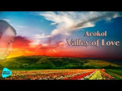 Arokol - Valley Of Love