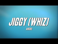 Arrdee - Jiggy Whiz