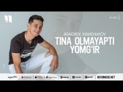 Asadbek Xamdamov - Tina Olmayapti Yomg'ir