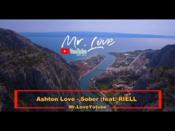 Ashton Love - Sober Feat Riell