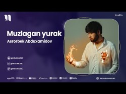 Asrorbek Abduxamidov - Muzlagan Yurak