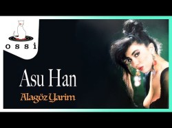 Asu Han - Alagöz Yarim