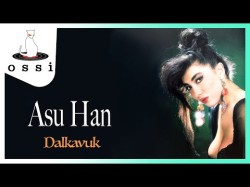 Asu Han - Dalkavuk