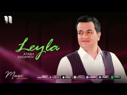 Atash Kadamov - Leyla 