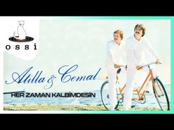 Atilla Ve Cemal - Her Zaman Kalbimdesin