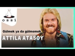 Attila Atasoy - Gülmek Ya Da Gülmemek